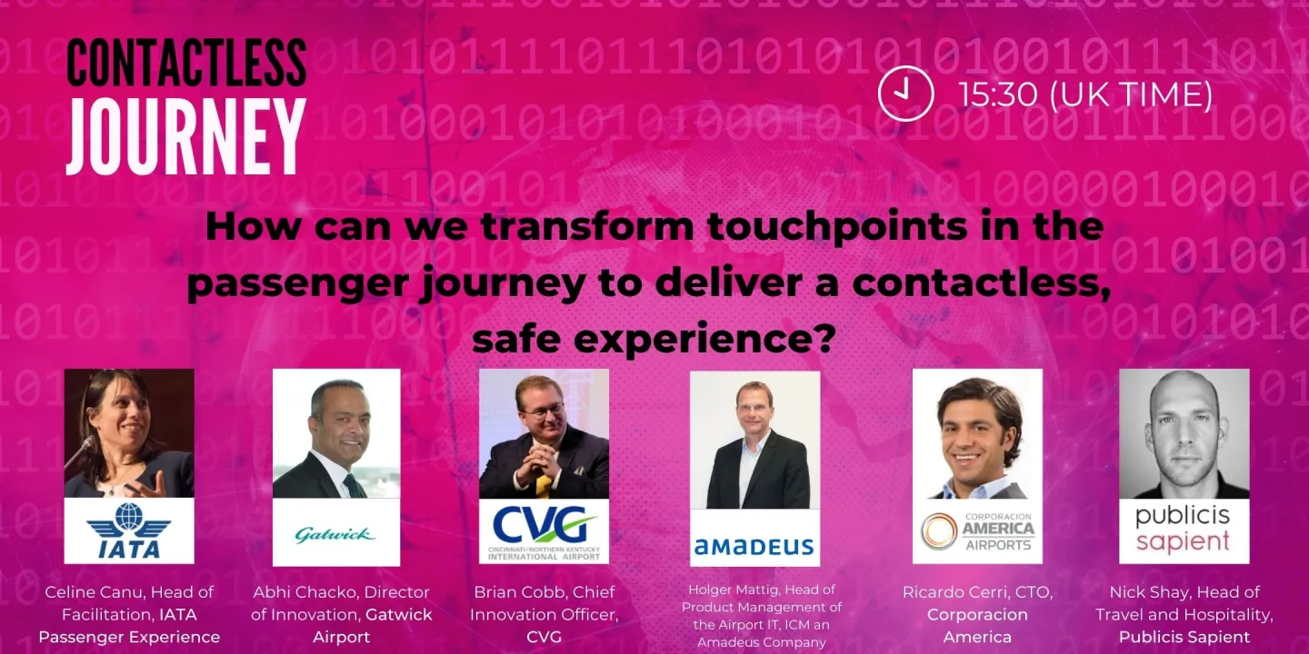 Panel How can we transform touchpoints in the passenger journey to deliver a contactless, safe experience?