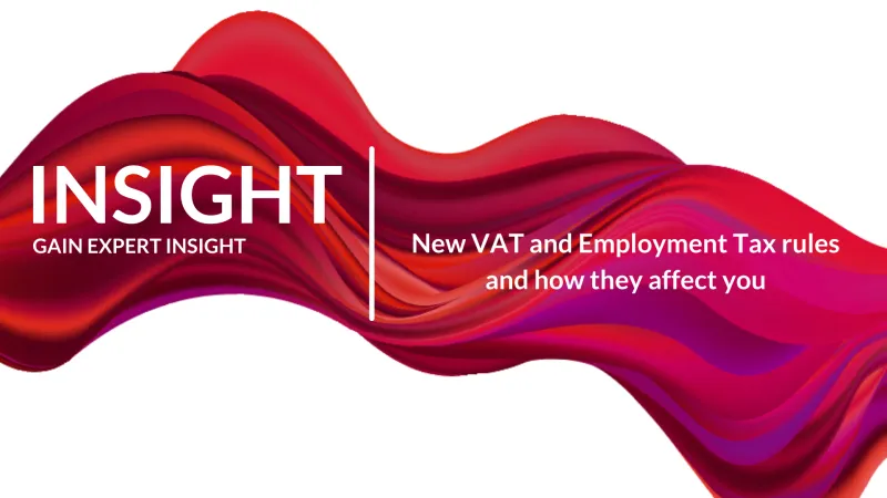 New VAT and Employment Tax rules and how they affect you