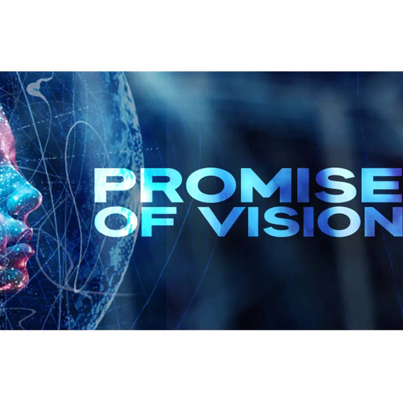 Promise of Vision