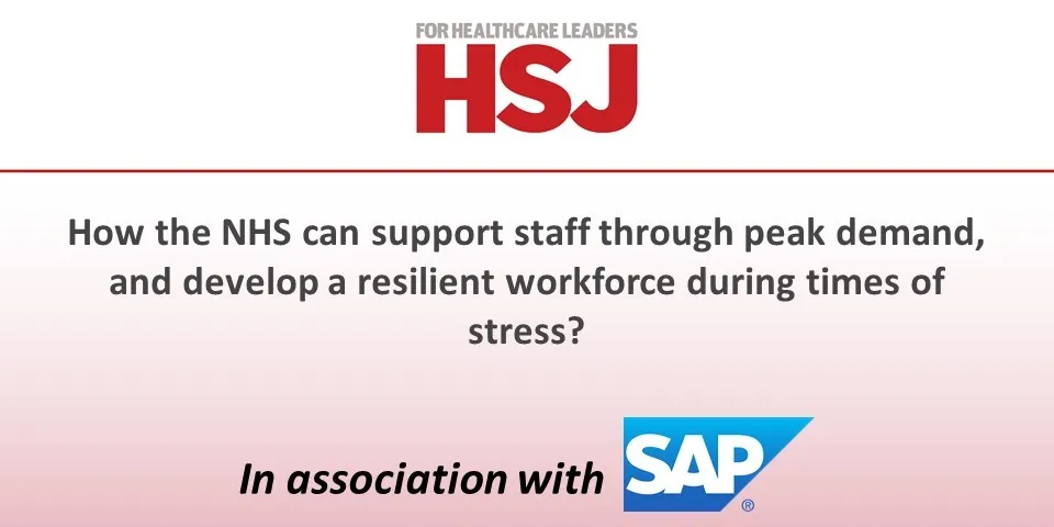 How the NHS can support staff through peak demand, and develop a resilient workforce during times of stress?