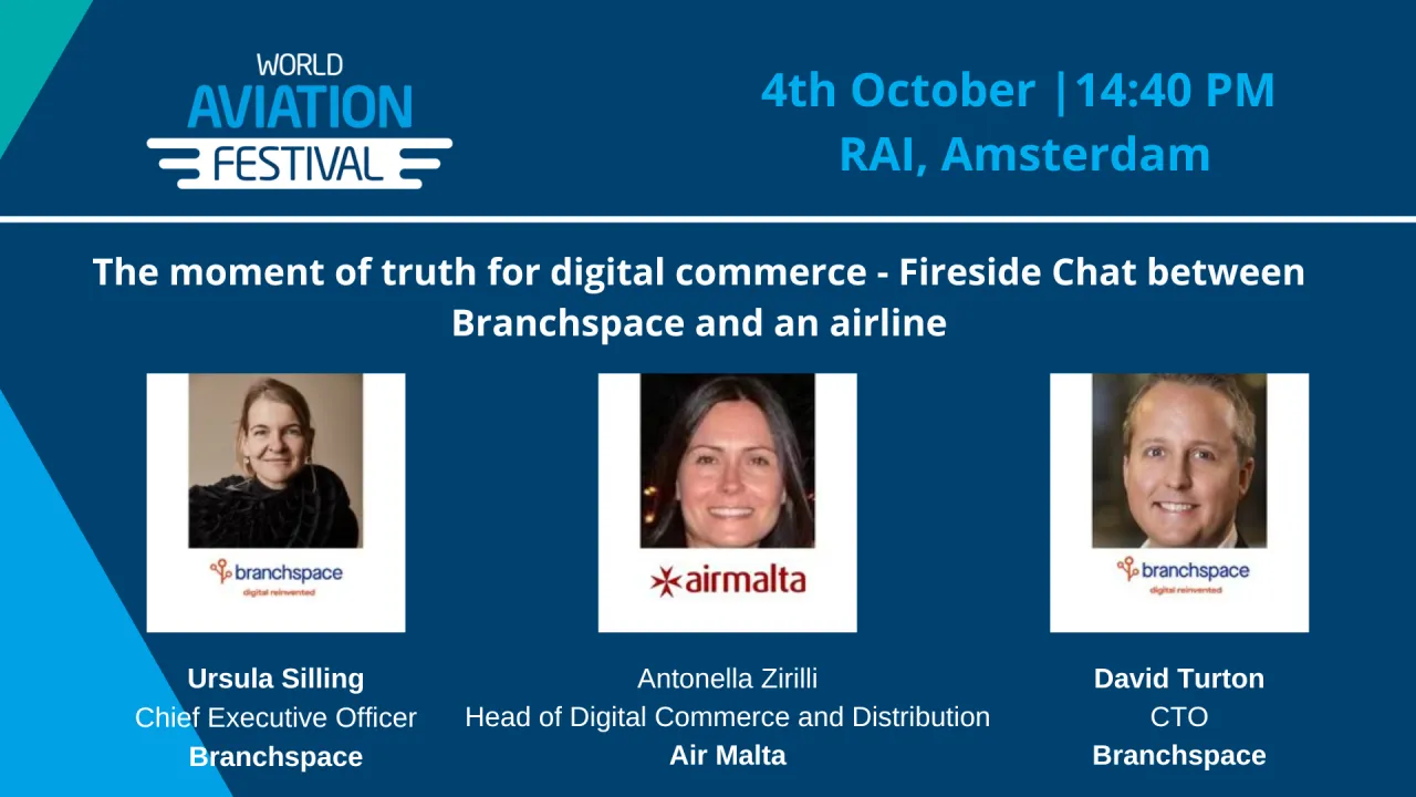 The moment of truth for digital commerce - Fireside Chat between Branchspace and an airline