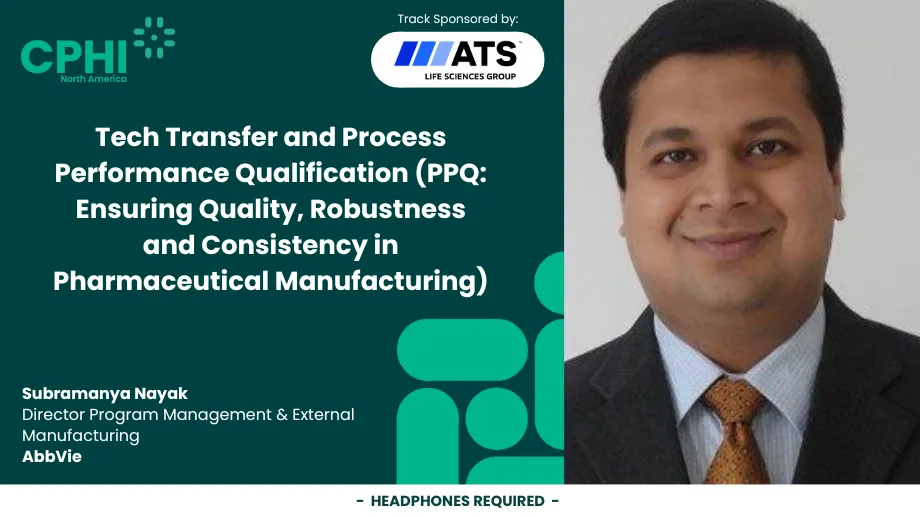 Tech Transfer and Process Performance Qualification (PPQ: Ensuring Quality, Robustness and Consistency in Pharmaceutical Manufacturing)