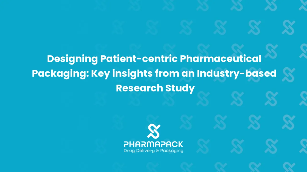 Industry Case Study | Designing Patient-centric Pharmaceutical Packaging: Key Insights from an Industry-based Research Study