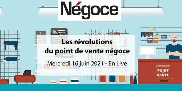 Les révolutions du point de vente négoce
