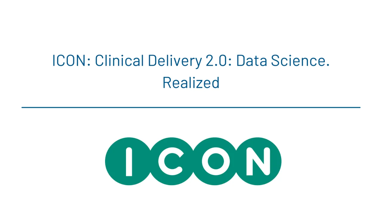 ICON: Clinical Delivery 2.0: Data Science. Realized