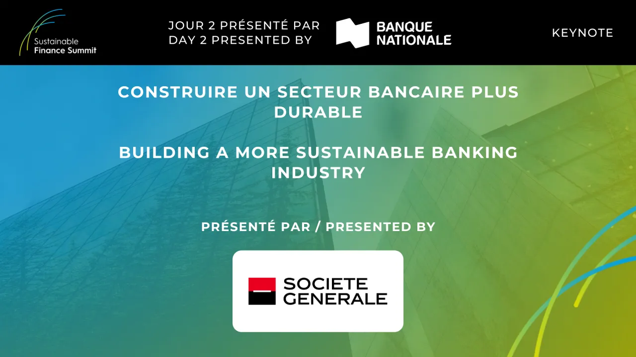 Keynote: Building A More Sustainable Banking Industry (presented by Société Générale)