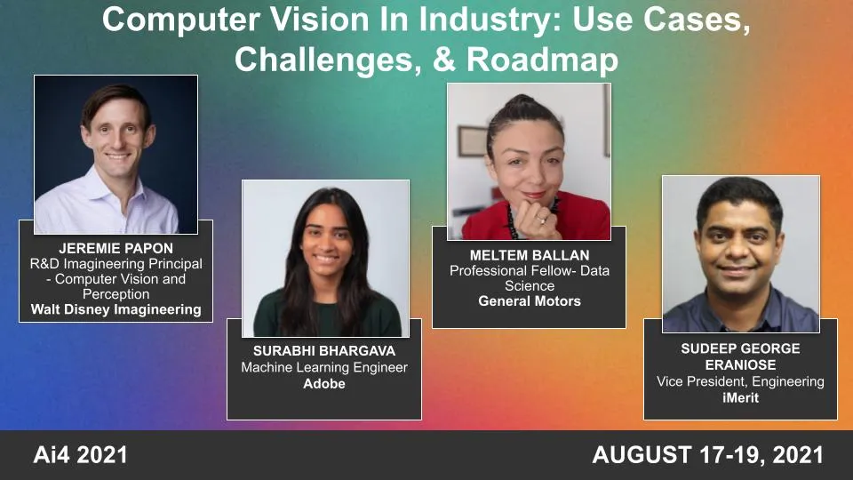 Panel: Computer Vision In Industry: Use Cases, Challenges, & Roadmap
