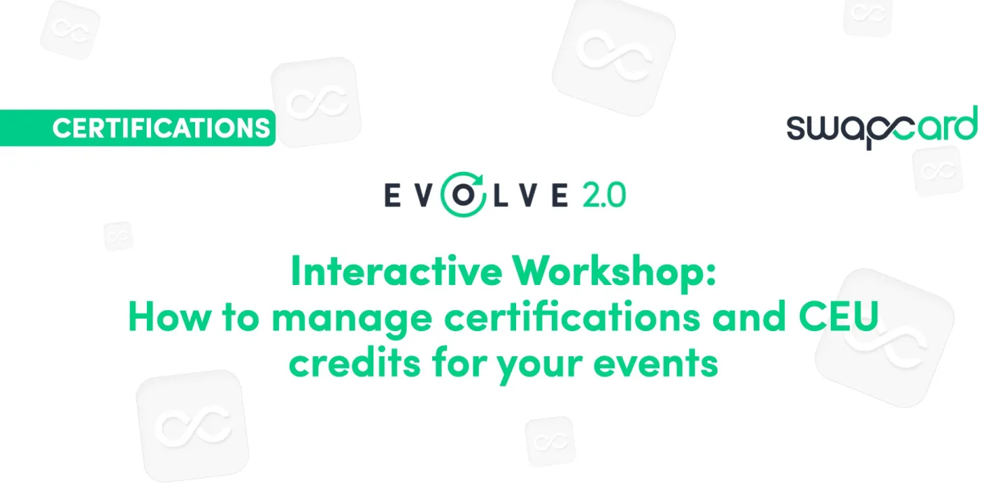 Interactive Workshop: How to manage certifications and CEU credits for your events