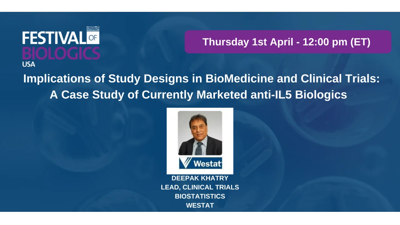Implications of Study Designs in BioMedicine and Clinical Trials: A Case Study of Currently Marketed anti-IL5 Biologics