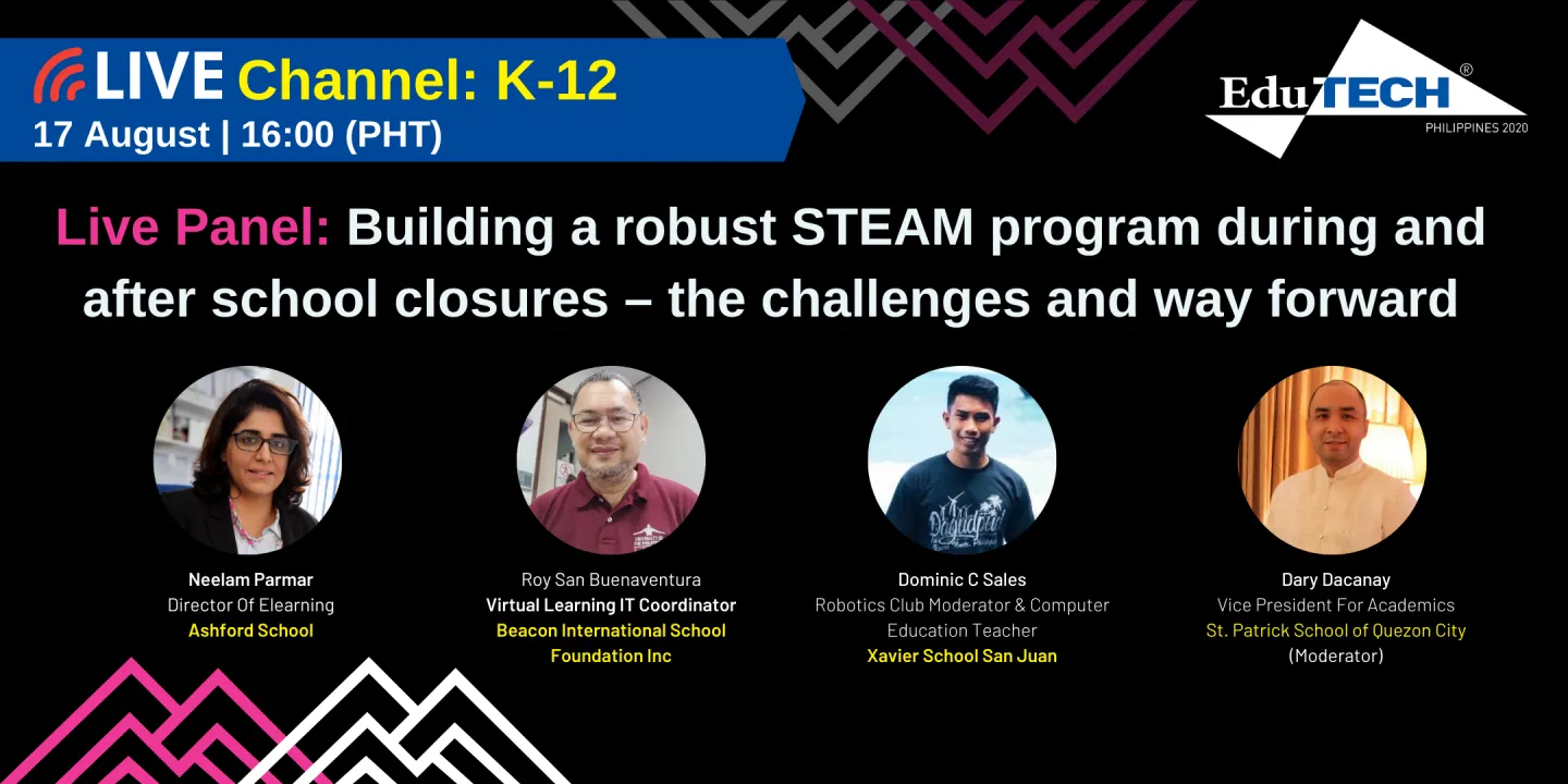 Live Panel: Building a robust STEAM program during and after school closures - the challenges and way forward