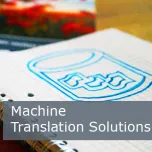 Machine Translation Solutions