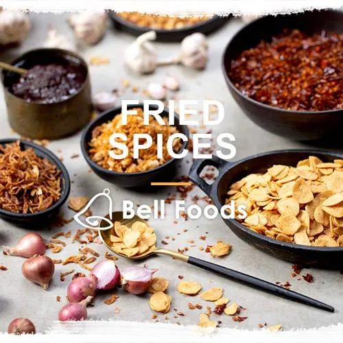 Fried Spices : Fried Chilli, Fried Shallot, Fried Garlic, Fried Kaffir Lime Leaf