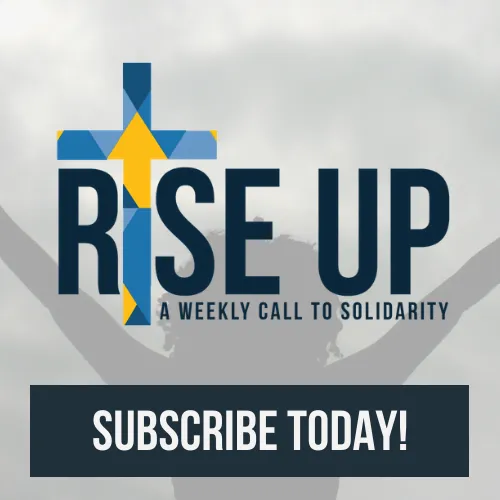 Rise Up: A Weekly Call to Solidarity