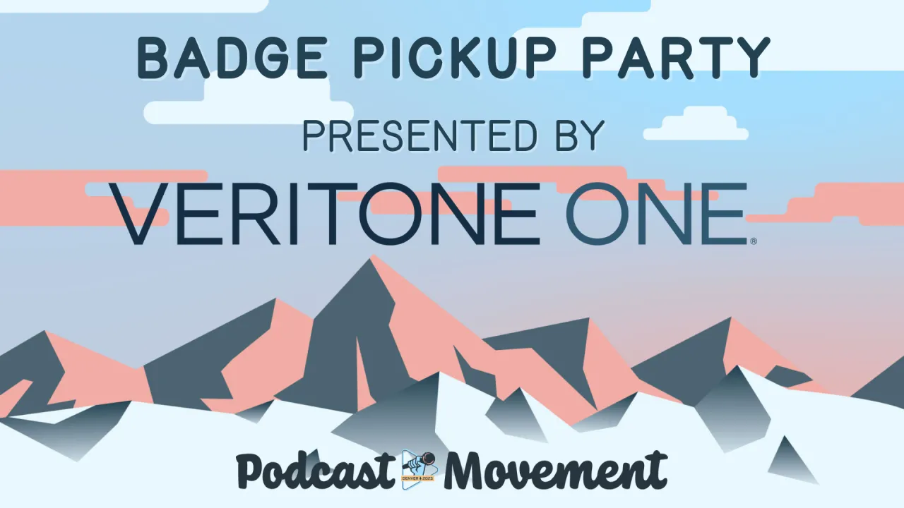 Badge Pickup & Check-In Party w/ Veritone One