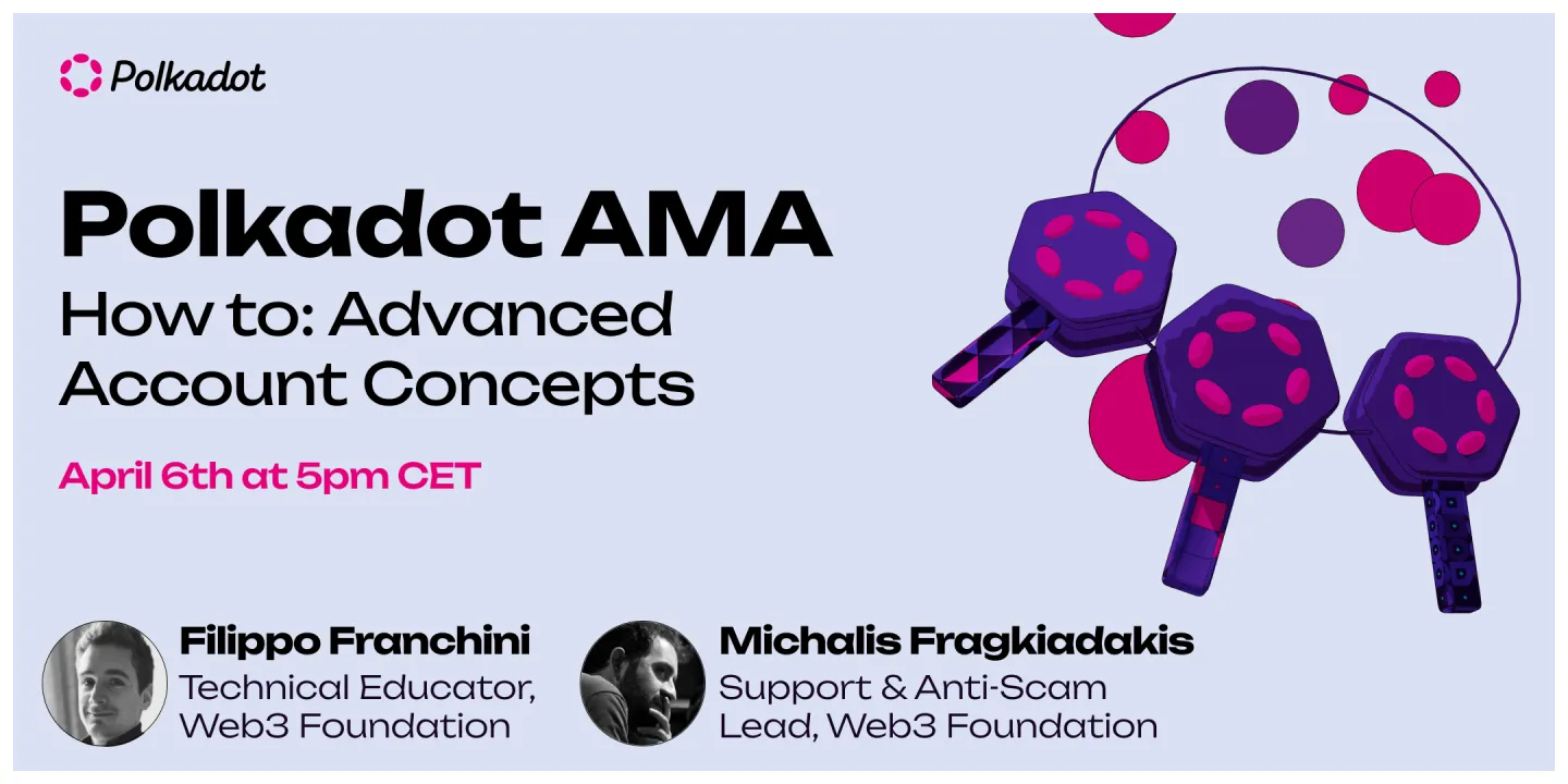 Polkadot AMA "How to": Advanced Account Concepts