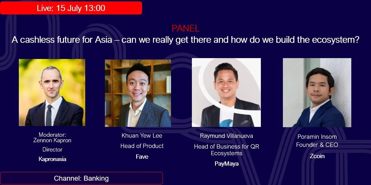 Panel: A cashless future for Asia - can we really get there and how do we build the ecosystem