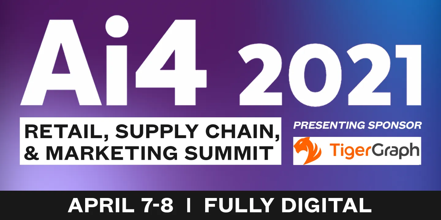 Ai4 2021 Retail, Supply Chain & Marketing Summit: Presenting Sponsor TigerGraph