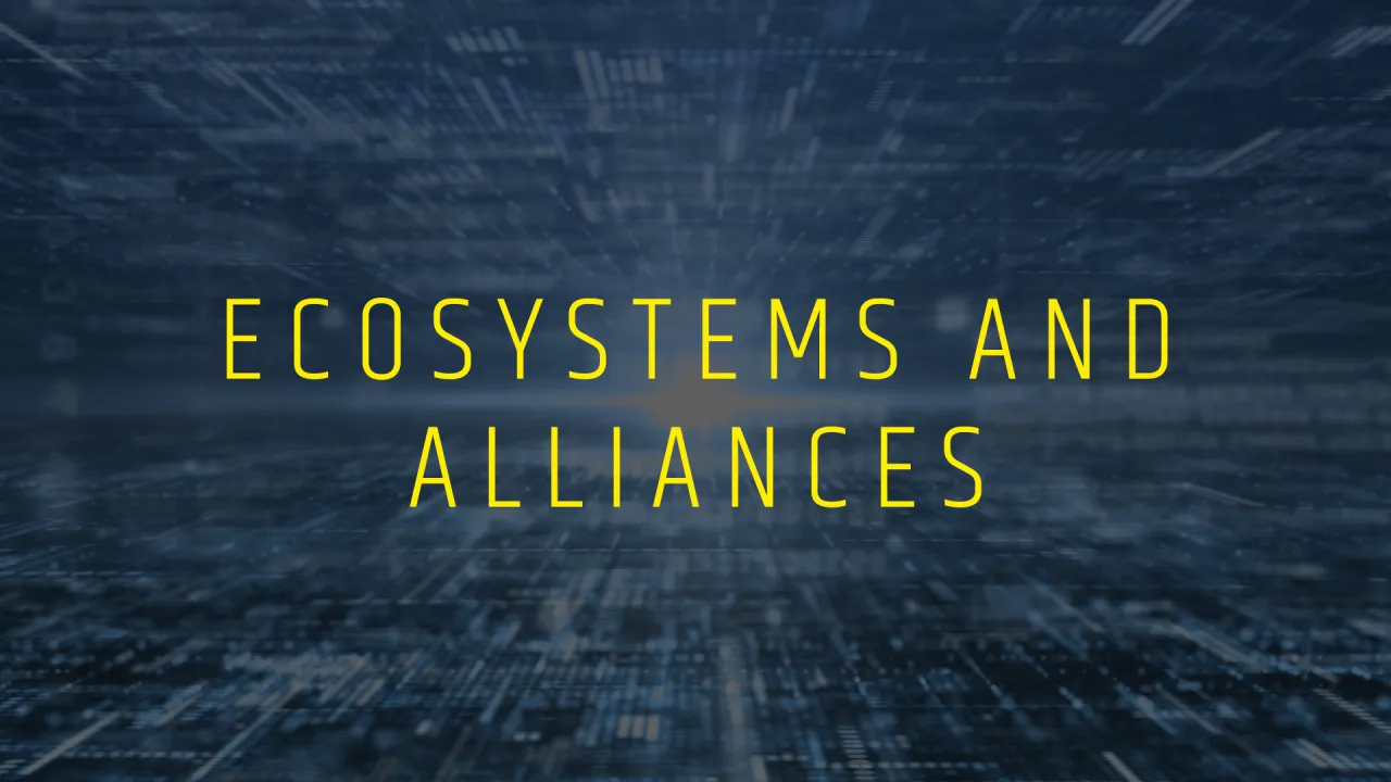 Ecosystems and Alliances