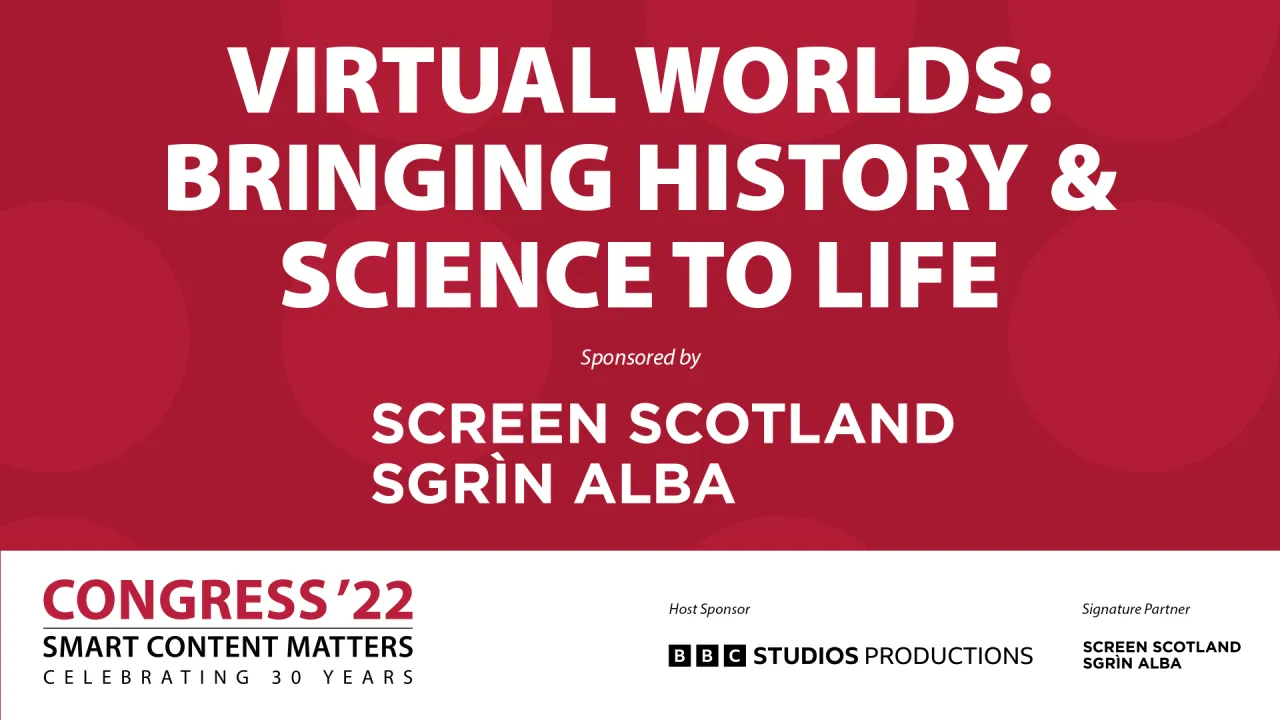 Virtual Worlds: Bringing History & Science to Life