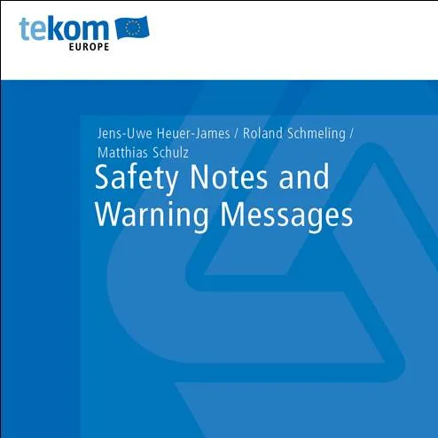 Safety Notes and Warning Messages / Autor(en): Heuer-James, Schmeling, Schulz Verlag: tcworld GmbH