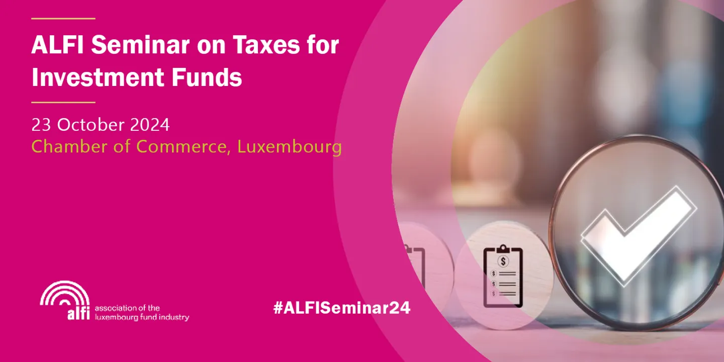 ALFI Seminar on Taxes for Investment Funds