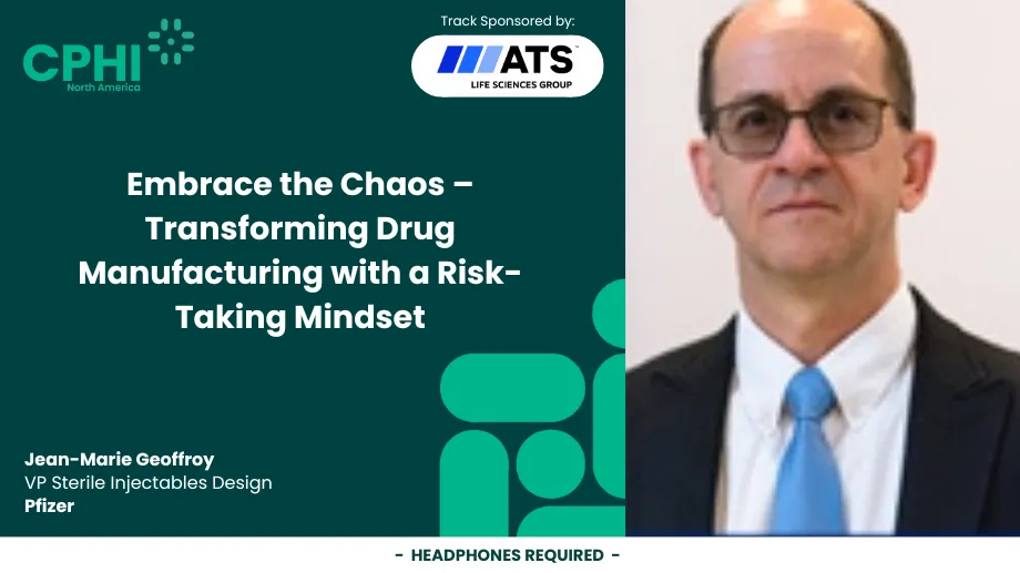 Embrace the Chaos – Transforming Drug Manufacturing with a Risk-Taking Mindset