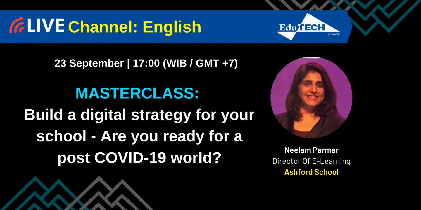 Masterclass: Build a digital strategy for your school - Are you ready for a post COVID-19 world?
