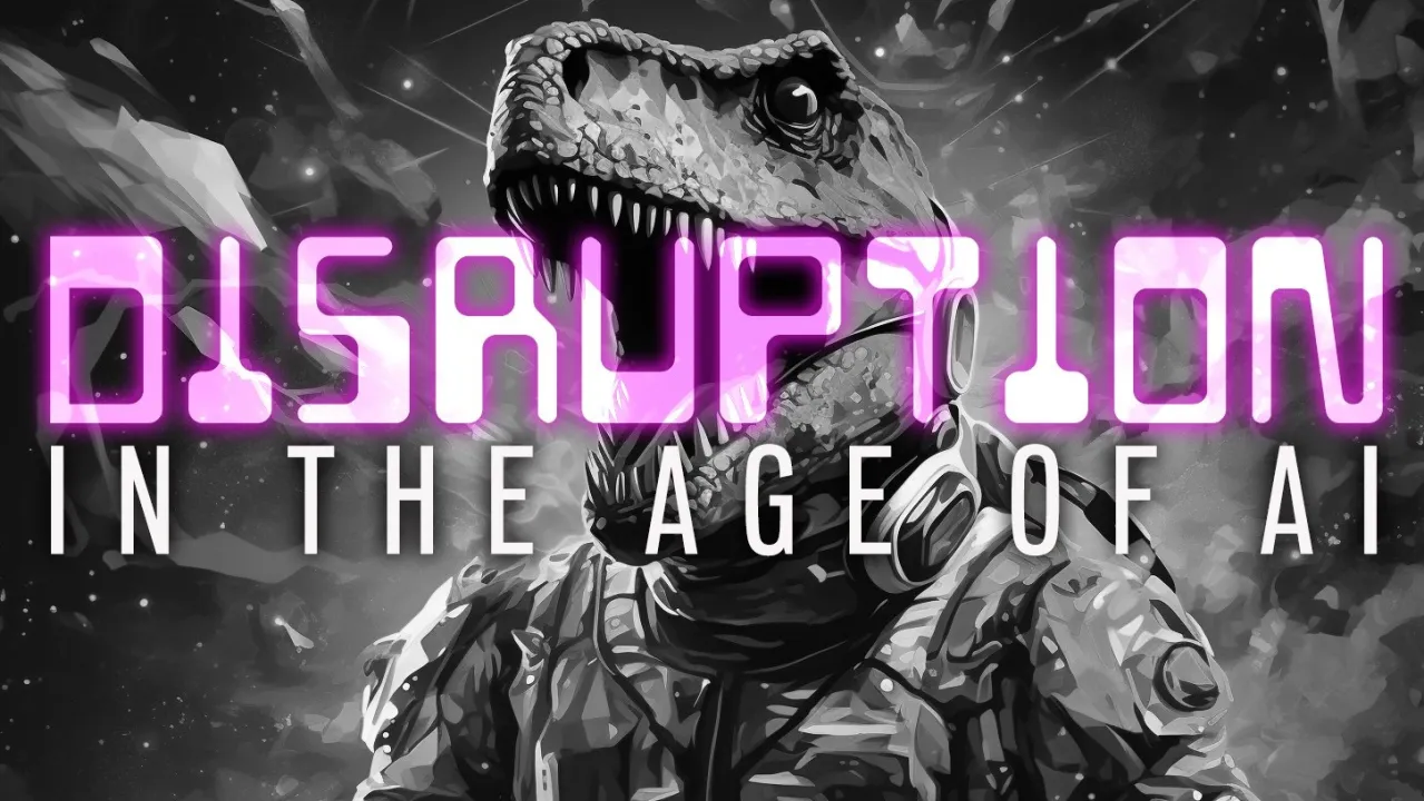 Disruption in the Age of AI