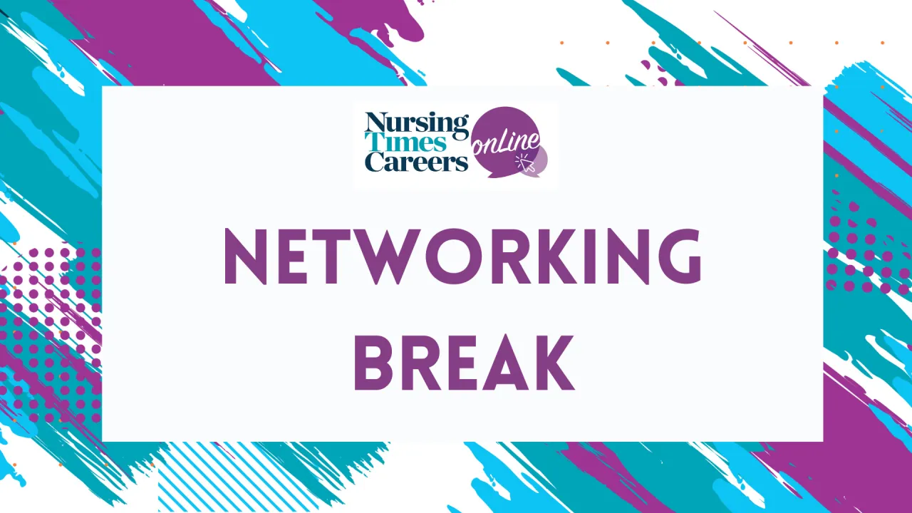 Networking Break: NHS 75th Anniversary Celebration Video, NT political manifesto for nurses and visit the exhibitors stands.