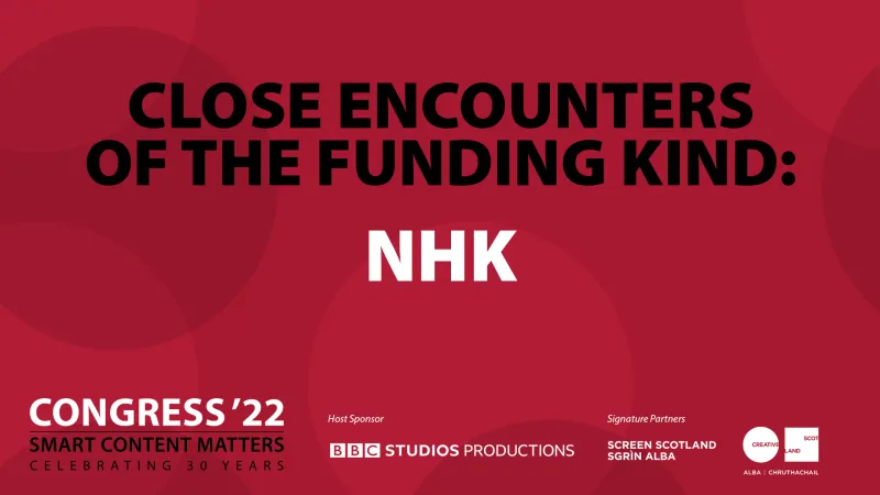 Close Encounters of the Funding Kind: NHK