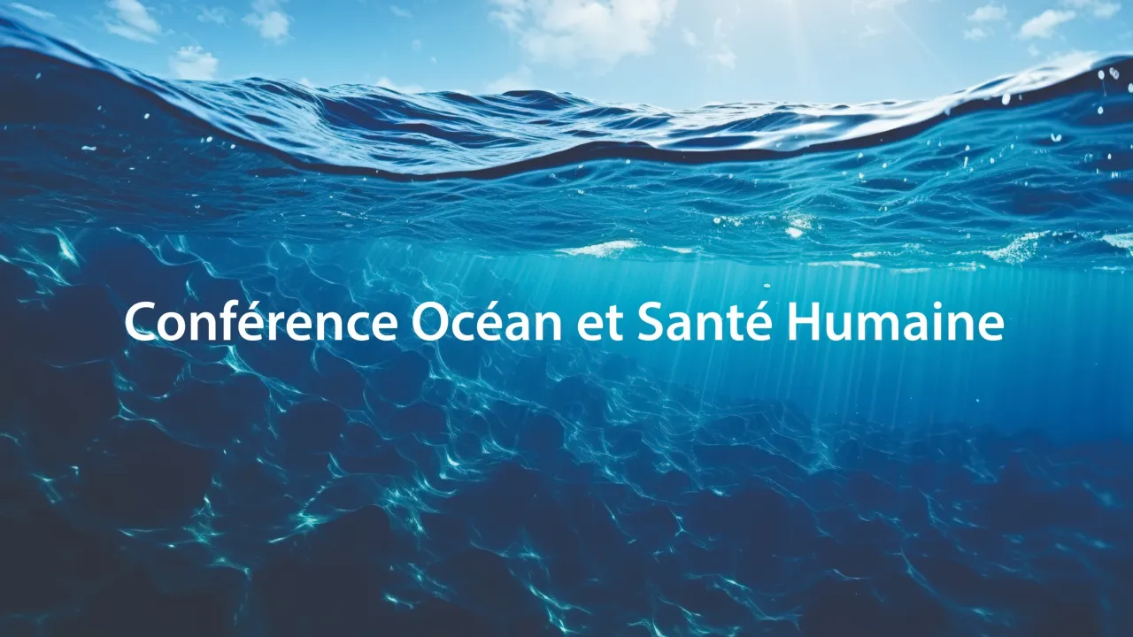 Conférence Océan et Santé Humaine