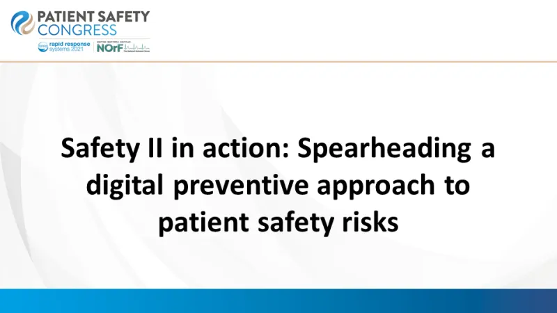 Safety II in action: Spearheading a digital preventive approach to patient safety risks