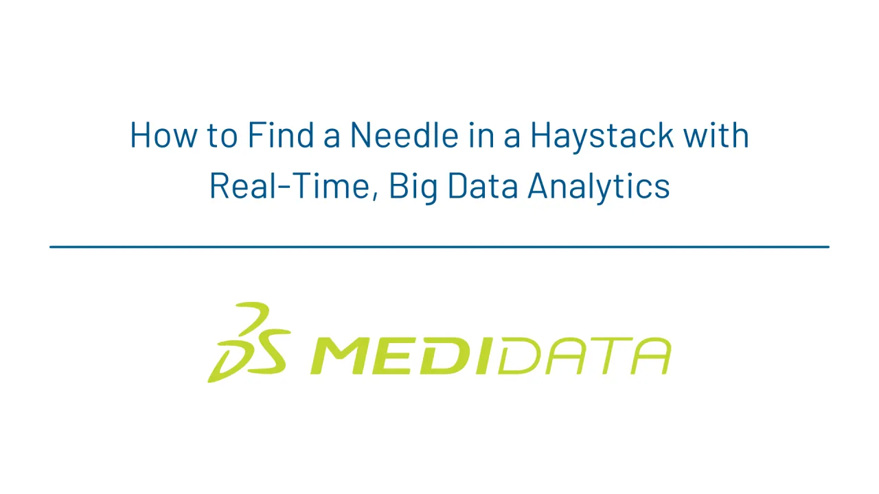 Medidata: How to Find a Needle in a Haystack with Real-Time, Big Data Analytics