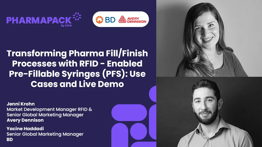 Transforming Pharma Fill/Finish Processes with RFID - Enabled Pre-fillable Syringes (PFS): Use Cases and Live Demo