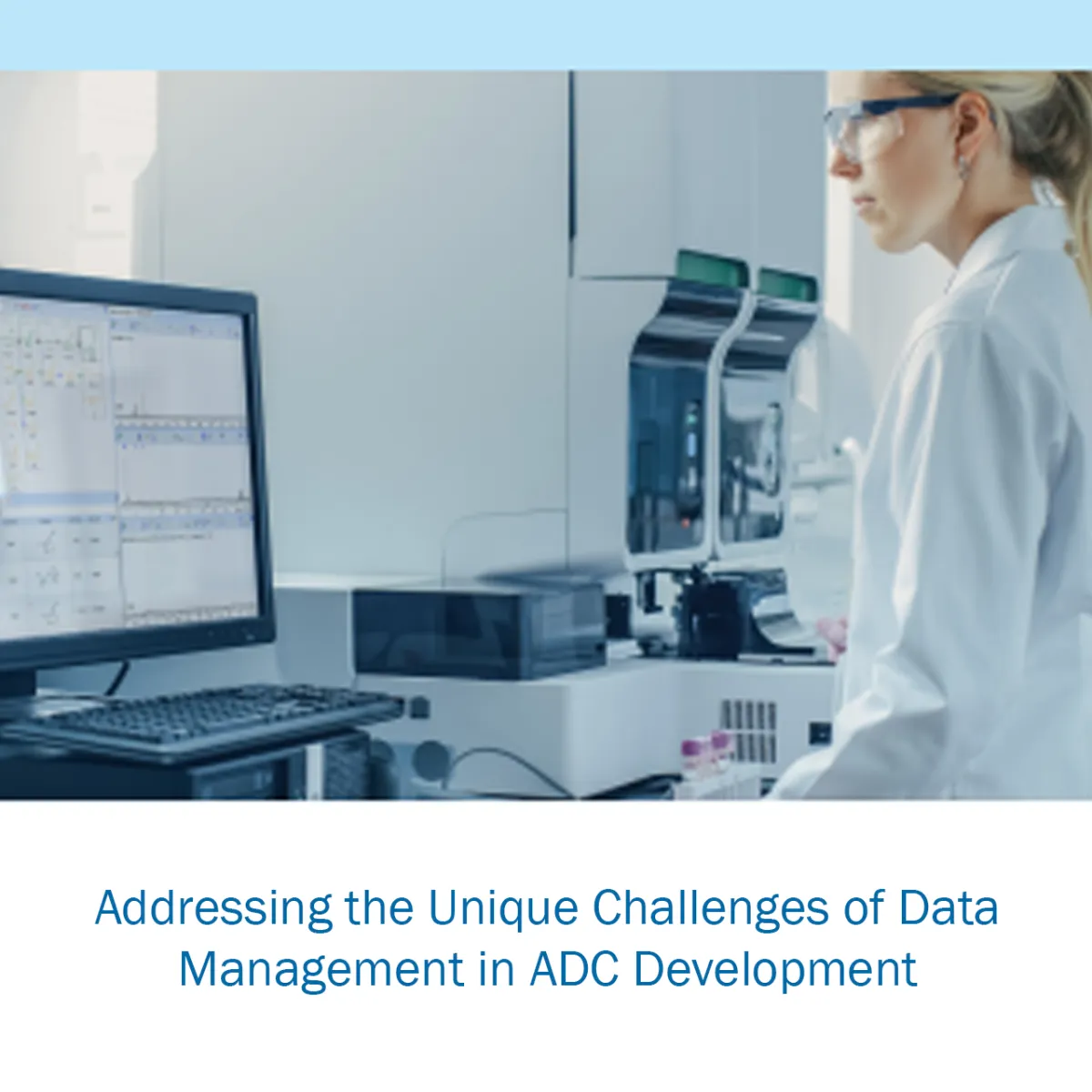 Addressing the Unique Challenges of Data Management in ADC Development
