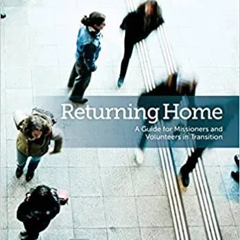 Returning Home: A Guide for Missioners and Volunteers in Transition