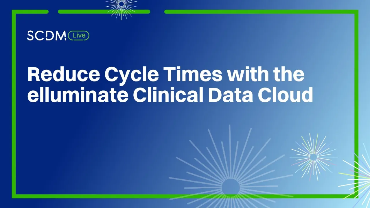 Reduce Cycle Times with the elluminate Clinical Data Cloud