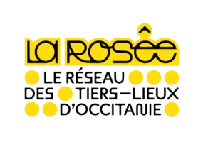La Rôsée – Réseau des Tiers-Lieux d'Occitanie
