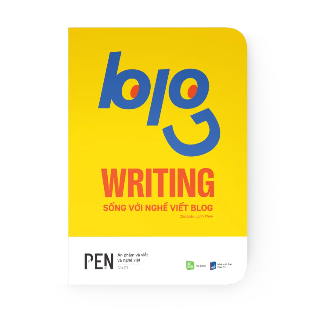 BLOG WRITING - Sống với nghề viết blog