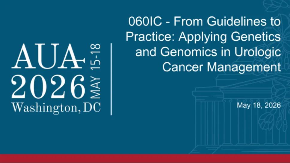 060IC - From Guidelines to Practice: Applying Genetics and Genomics in Urologic Cancer Management