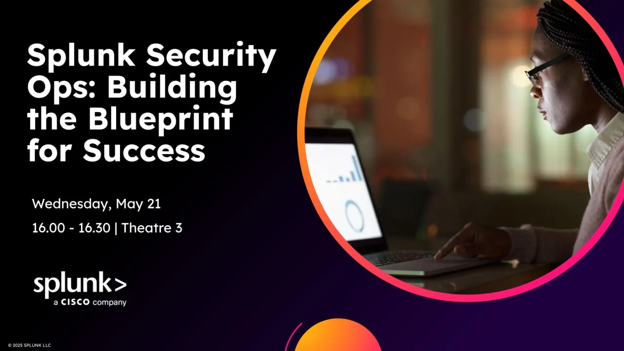 Splunk Security Ops: Building the Blueprint for Success
