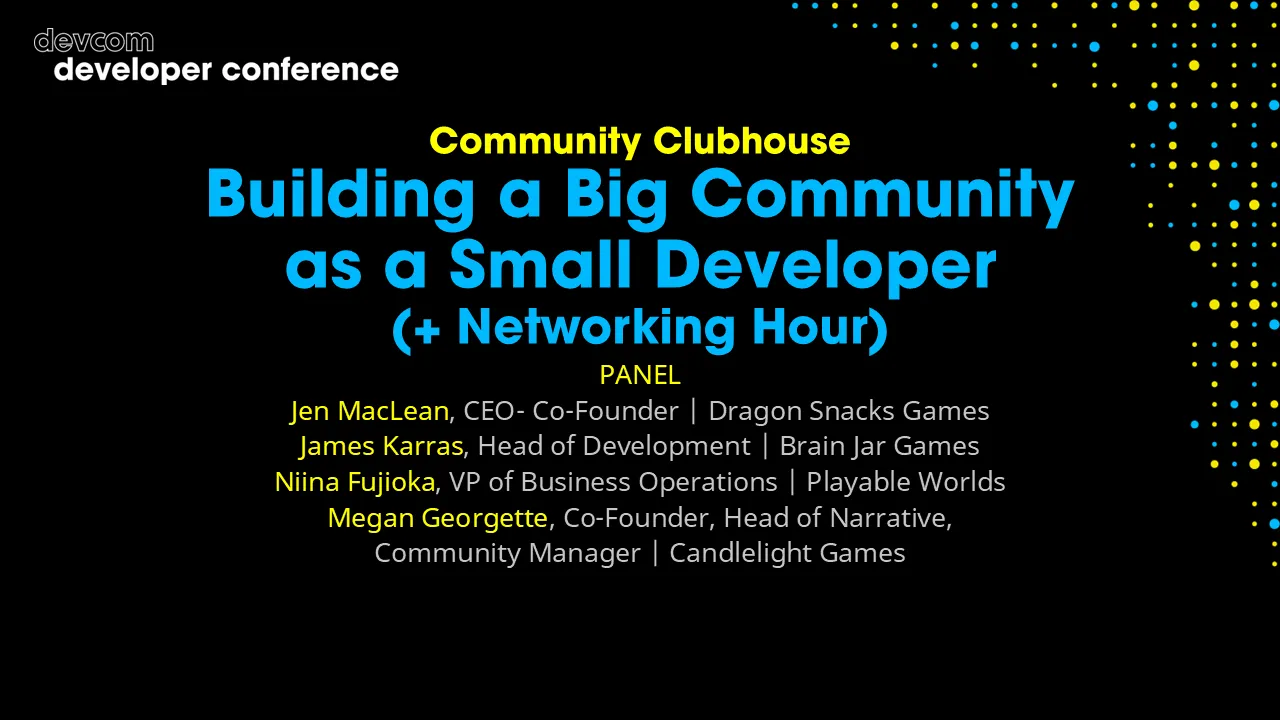 Community Clubhouse: Building a Big Community as a Small Developer (+ Networking Hour)