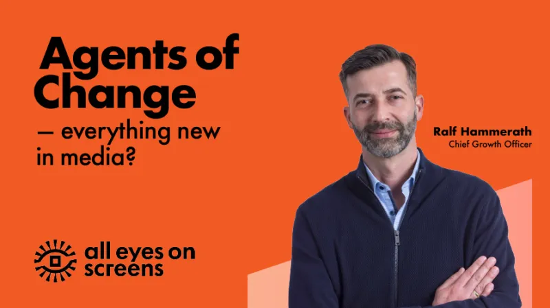 Agents of Change – alles neu in Media?