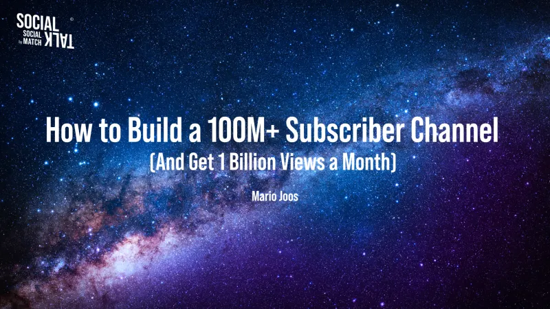 How to Build a 100M+ Subscriber Channel (And Get 1 Billion Views a Month)