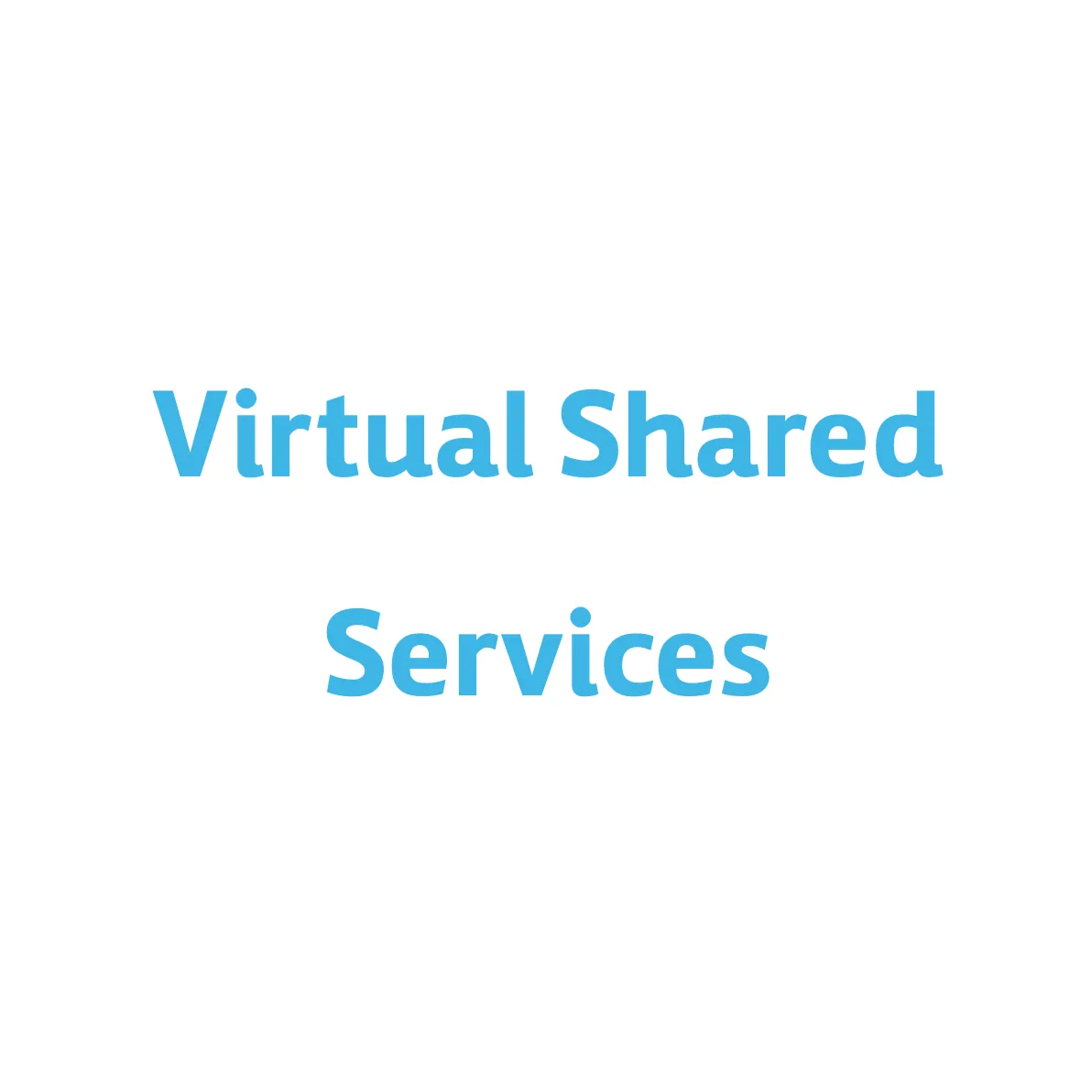 Virtual Shared Services