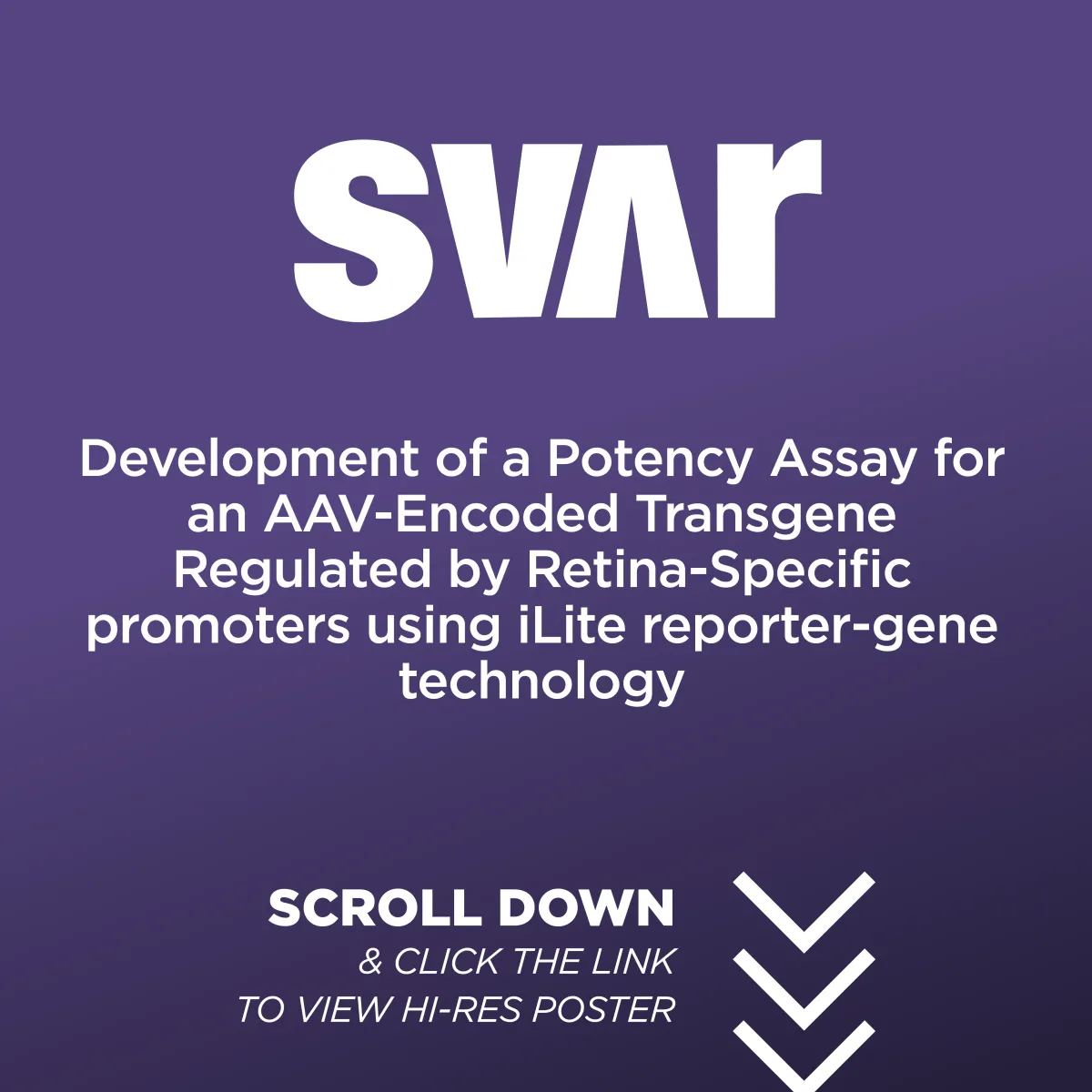Development of a Potency Assay for an AAV-Encoded Transgene Regulated by Retina-Specific promoters using iLite reporter-gene technology