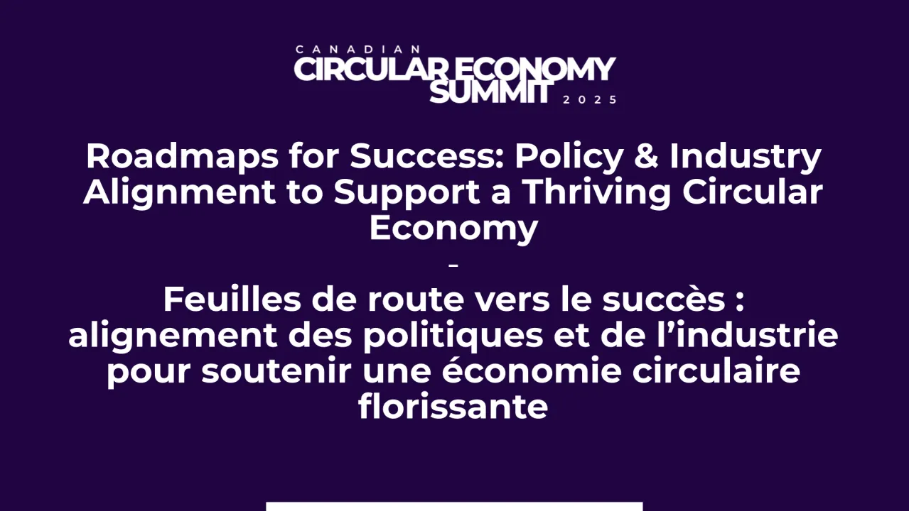 Roadmaps for Success: Policy & Industry Alignment to Support a Thriving Circular Economy