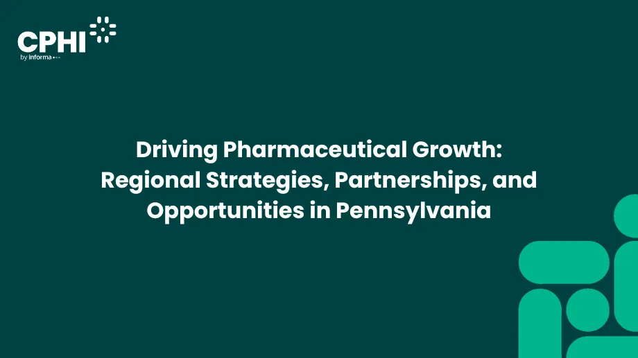 Driving Pharmaceutical Growth: Regional Strategies, Partnerships, and Opportunities in Pennsylvania