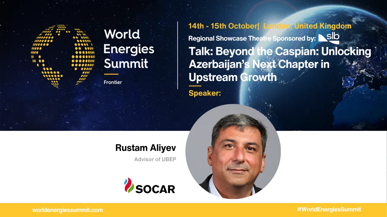 Beyond the Caspian: Unlocking Azerbaijan’s Next Chapter in Upstream Growth