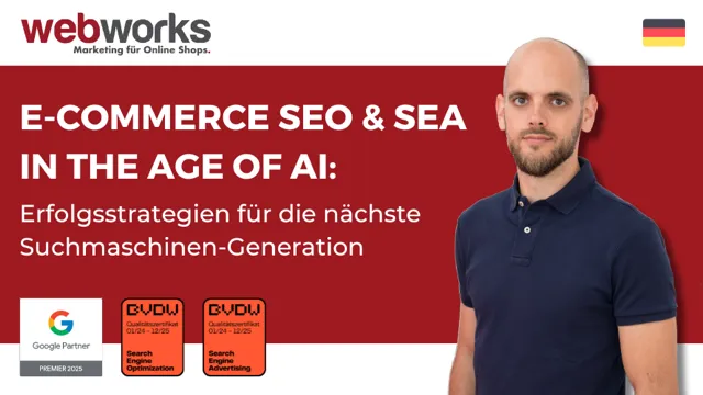 E-Commerce SEO & SEA in the Age of AI: Erfolgsstrategien für die nächste Suchmaschinen-Generation